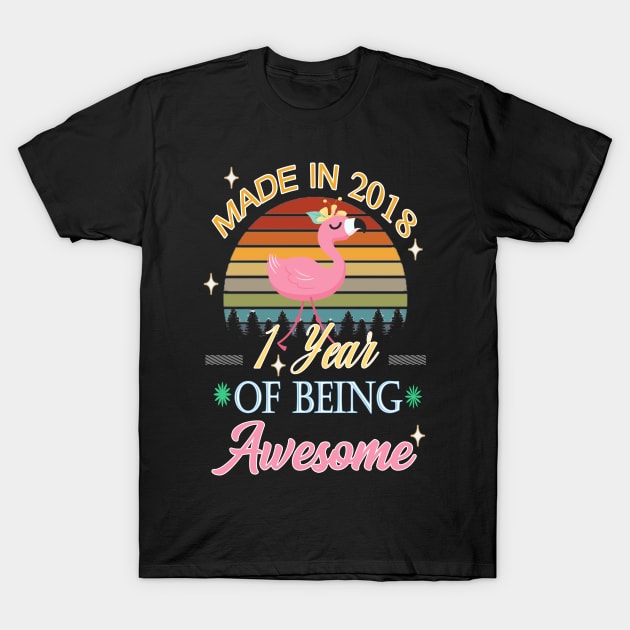 Flamingo 2018 1st First Birthday 1 Years Of Being Awesome, Great Baby Gift Idea T-Shirt by Inspireshirt